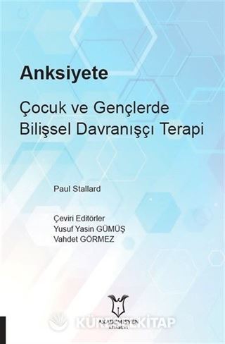 Anksiyete Çocuk ve Gençlerde Bilişsel Davranışçı Terapi