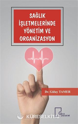 Sağlık İşletmelerinde Yönetim ve Organizasyon