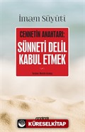 Sünneti Delil Kabul Etmek; Cennetin Anahtarı