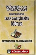 İslam ve Davetçisine Öğütler