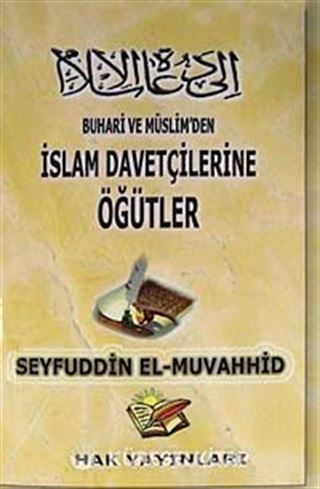 İslam ve Davetçisine Öğütler