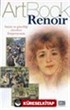 Art Book Renoir/Hayatı ve Güzelliği Yücelten Empresyonist