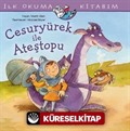 Cesuryürek ile Ateştopu / İlk Okuma Kitabım