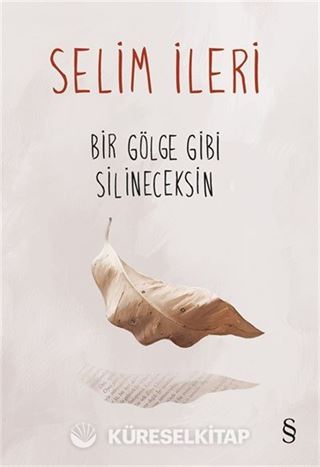 Bir Gölge Gibi Silineceksin