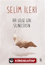 Bir Gölge Gibi Silineceksin