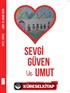 Sevgi Güven ve Umut