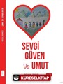 Sevgi Güven ve Umut