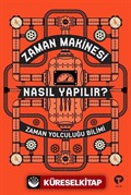 Zaman Makinesi Nasıl Yapılır?