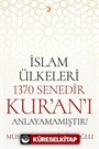 İslam Ülkeleri 1370 Senedir Kur'an'ı Anlayamamıştır
