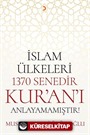 İslam Ülkeleri 1370 Senedir Kur'an'ı Anlayamamıştır