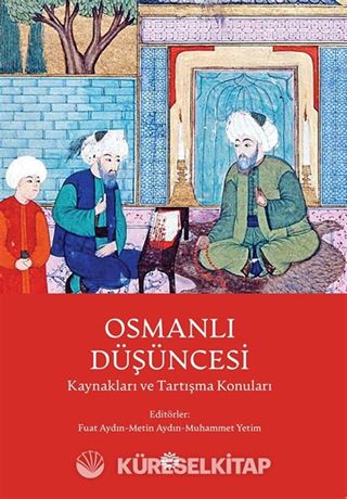Osmanlı Düşüncesi Kaynakları ve Tartışma Konuları