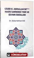 Cabir B. Abdullah'ın (r.a.) Hadis İlmindeki Yeri ve Şia'nın İddiaları