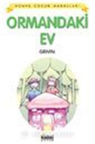 Ormandaki Ev / Dünya Çocuk Masalları