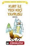Kurt ile Yedi Keçi Yavrusu / Dünya Çocuk Masalları