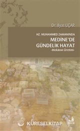 Hz. Muhammed Zamanında Medine'de Gündelik Hayat