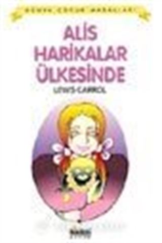 Alis Harikalar Ülkesinde / Dünya Çocuk Masalları