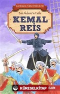 Kemal Reis - Kahraman Türk Denizcileri