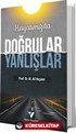 Hayatımızda Doğrular Yanlışlar