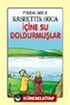 İçine Su Doldurmuşlar