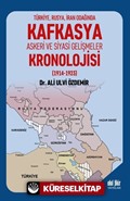 Kafkasya Askeri ve Siyasi Gelişmeler Kronolojisi (1914-1923)