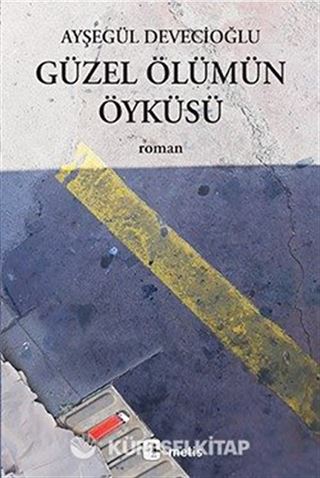 Güzel Ölümün Öyküsü