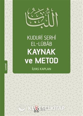 Kuduri Şerhi el-Lübab Kaynak ve Metod