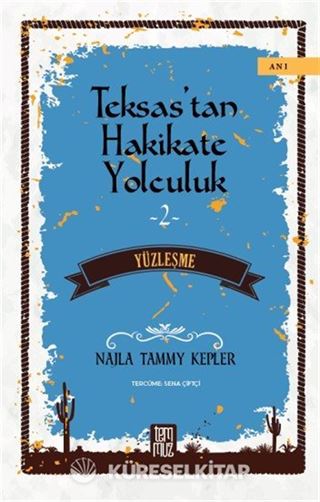 Teksas'tan Hakikate Yolculuk / Yüzleşme