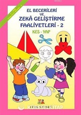 El Becerileri ve Zeka Geliştirme Faaliyetleri Kes-Yap 2 (4-5 Yaş)