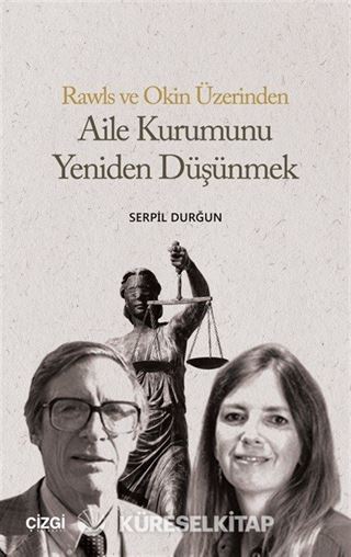 Rawls ve Okin Üzerinden Aile Kurumunu Yeniden Düşünmek
