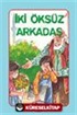 İki Öksüz Arkadaş