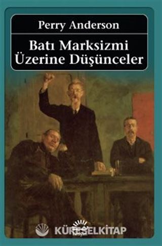 Batı Marksizmi Üzerine Düşünceler