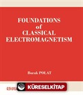 Foundations Of Classical Electromagnetism