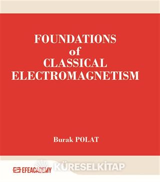 Foundations Of Classical Electromagnetism