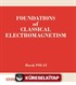Foundations Of Classical Electromagnetism