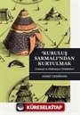 Kuruluş Sarmalı'ndan Kurtulmak