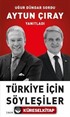 Türkiye İçin Söyleşiler