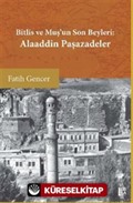 Bitlis ve Muş'un Son Beyleri Alaaddin Paşazadeler