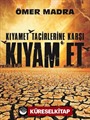 Kıyamet Tacirlerine Karşı Kıyam Et