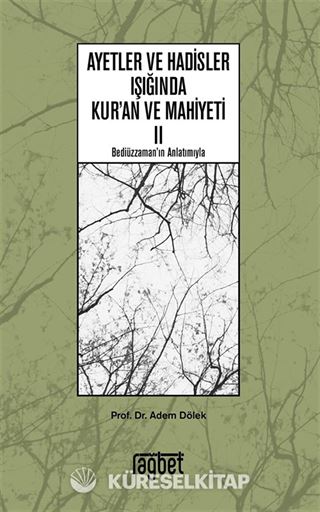 Ayetler ve Hadisler Işığında Kuran ve Mahiyeti 2