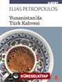 Yunanistan'da Türk Kahvesi