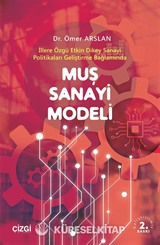 Muş Sanayi Modeli (İllere Özgü Etkin Dikey Sanayi Politikaları Geliştirme Bağlamında)