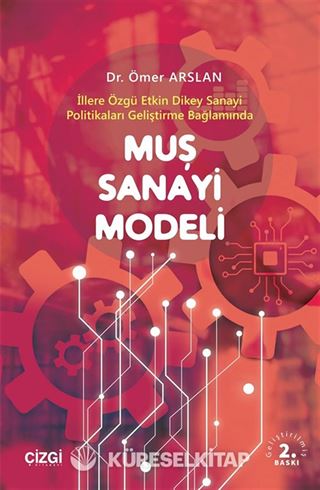 Muş Sanayi Modeli (İllere Özgü Etkin Dikey Sanayi Politikaları Geliştirme Bağlamında)