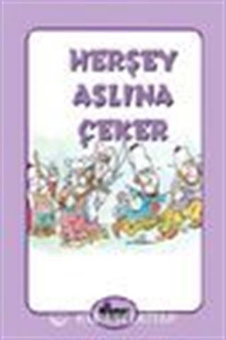 Herşey Aslına Çeker