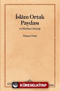 İslam Ortak Paydası ve Mezhep Gerçeği