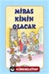 Miras Kimin Olacak