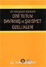 Din Psikolojisi Açısından Dini Tutum Davranış ve Şahsiyet Özellikleri
