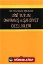 Din Psikolojisi Açısından Dini Tutum Davranış ve Şahsiyet Özellikleri