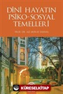 Dini Hayatın Psiko-Sosyal Temelleri