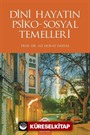 Dini Hayatın Psiko-Sosyal Temelleri