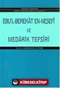 Ebü'l Berakat en-Nesefi ve Medarik Tefsiri